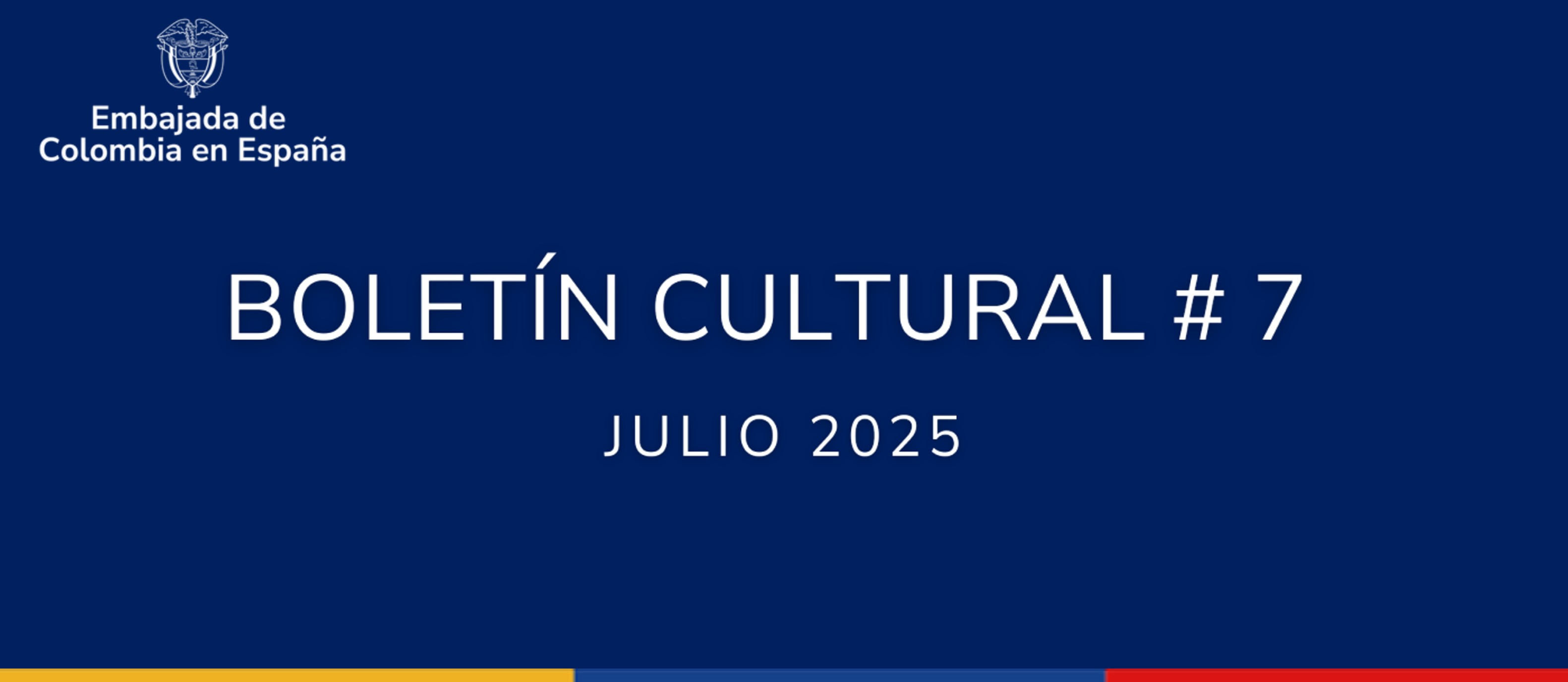 El Boletín Cultural de julio de 2025 de la Embajada de Colombia en España contiene información de interés y programación de diferentes actividades