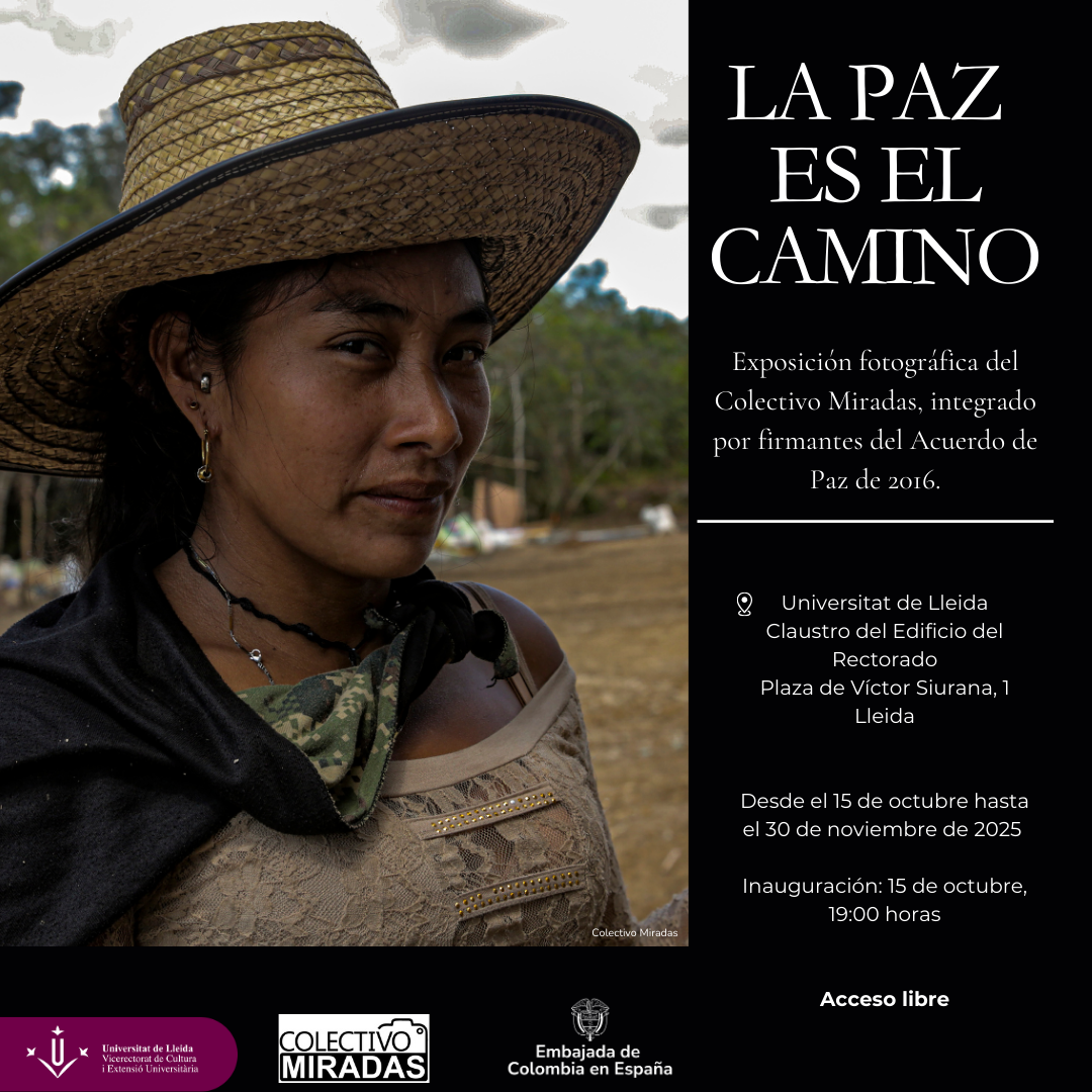 La Embajada de Colombia en España y la Universitat de Lleida invitan a la exposición fotográfica “La Paz es el Camino” del Colectivo Miradas.