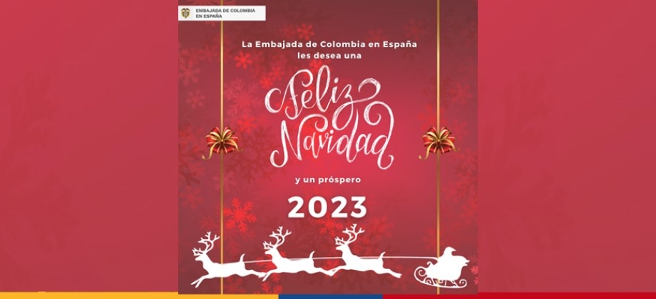 La Embajada de Colombia en España desea a todos y todas una feliz Navidad y un próspero 2023