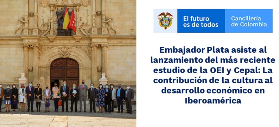 Embajador Plata asiste al lanzamiento del más reciente estudio de la OEI y Cepal: La contribución de la cultura al desarrollo económico en Iberoamérica