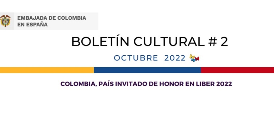 Participa de las actividades culturales que la Embajada de Colombia en España desarrollará en octubre de 2022