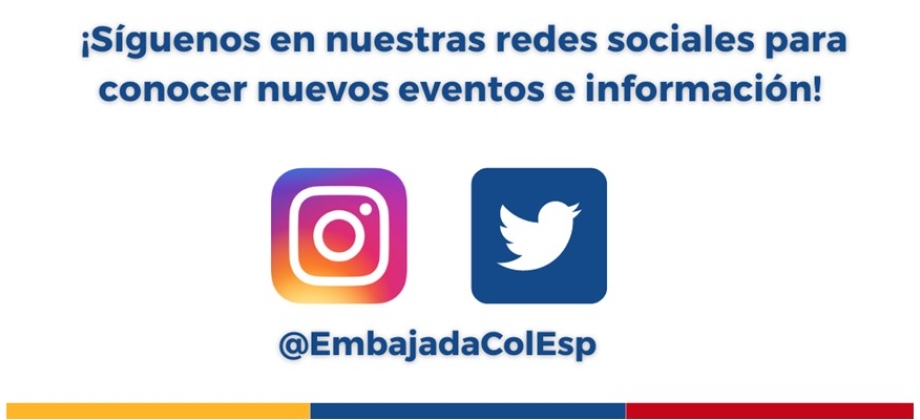 Si desean conocer próximos eventos y obtener más información, los invitamos a seguirnos en nuestras redes sociales de Instagram y Twitter @EmbajadaColEsp