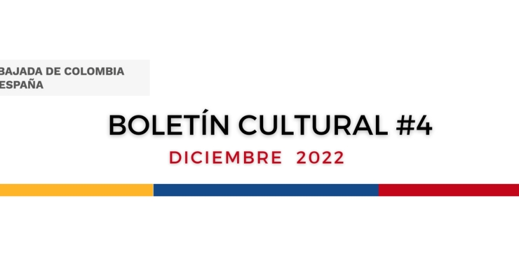 Disfruta del Boletín Cultural de diciembre de 2022 de la Embajada de Colombia en España