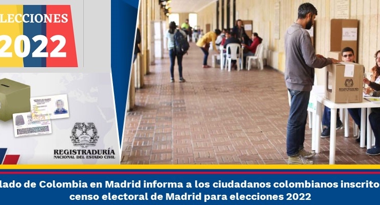 Consulado de Colombia en Madrid informa a los ciudadanos colombianos inscritos en el censo electoral de Madrid para elecciones 2022