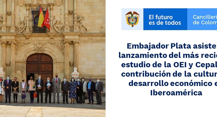 Embajador Plata asiste al lanzamiento del más reciente estudio de la OEI y Cepal: La contribución de la cultura al desarrollo económico en Iberoamérica